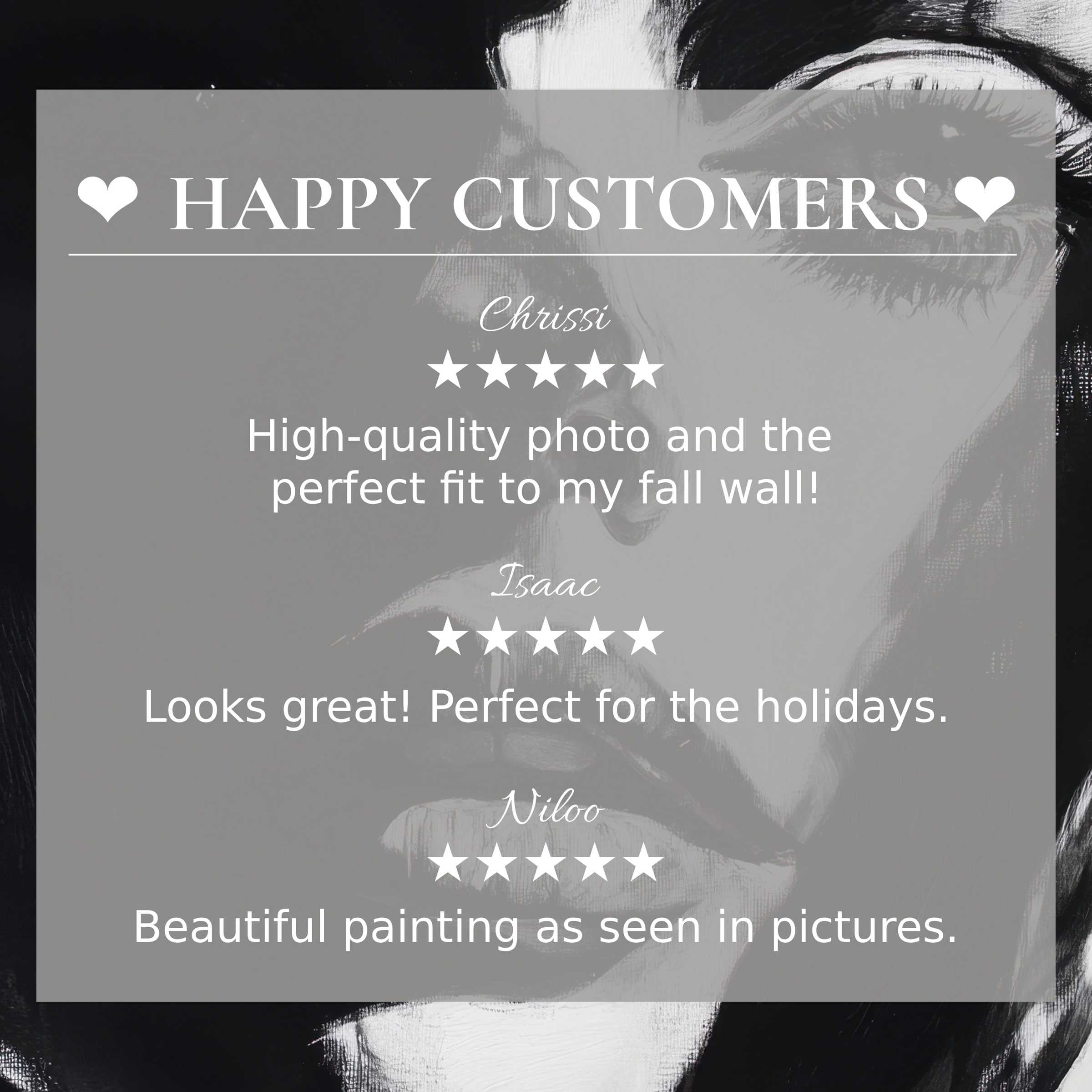 Black and white art for Frame TV with a happy customer reviews layout over elegant monochrome portrait background