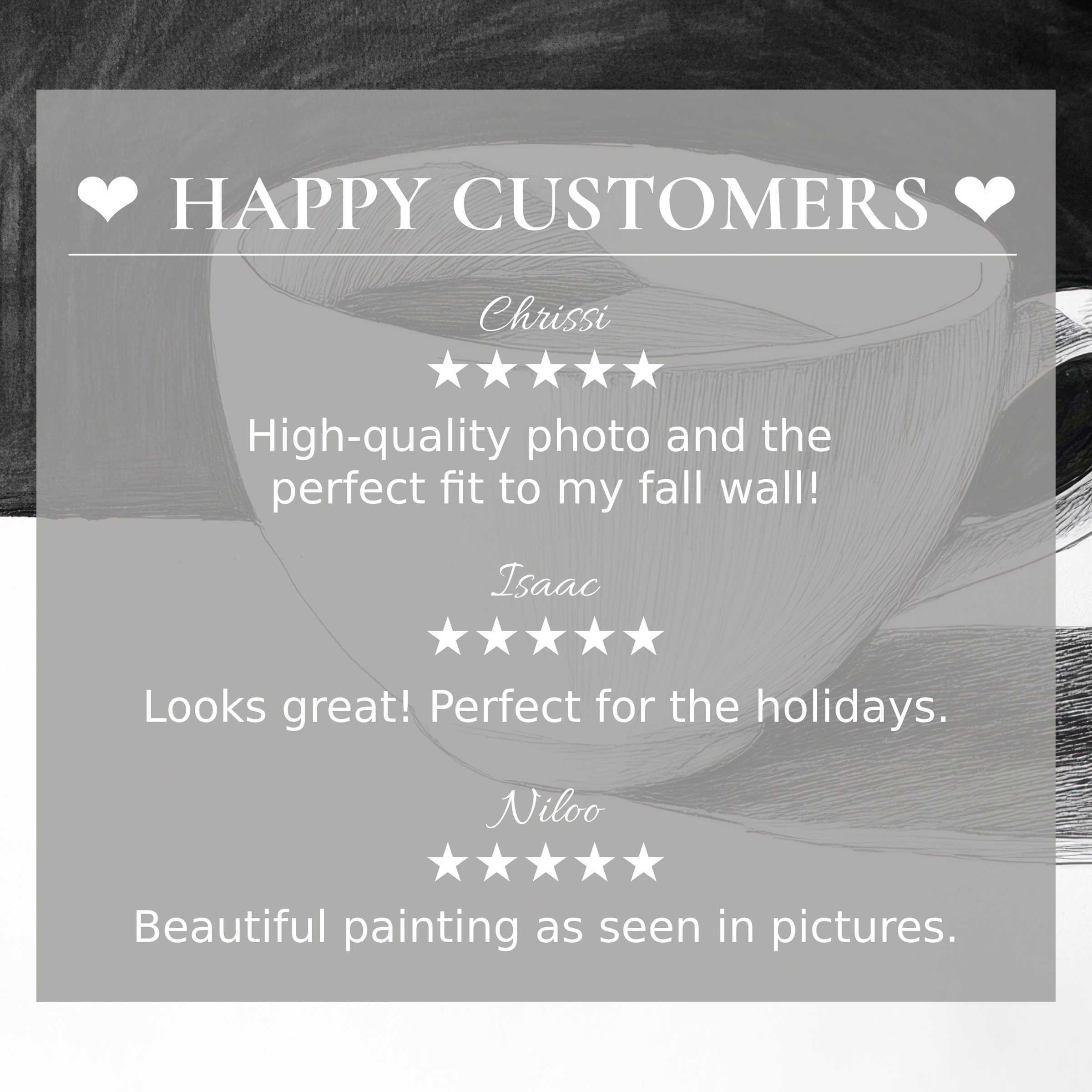 Black and white art for Frame TV with elegant cup sketch and happy customer reviews building trust