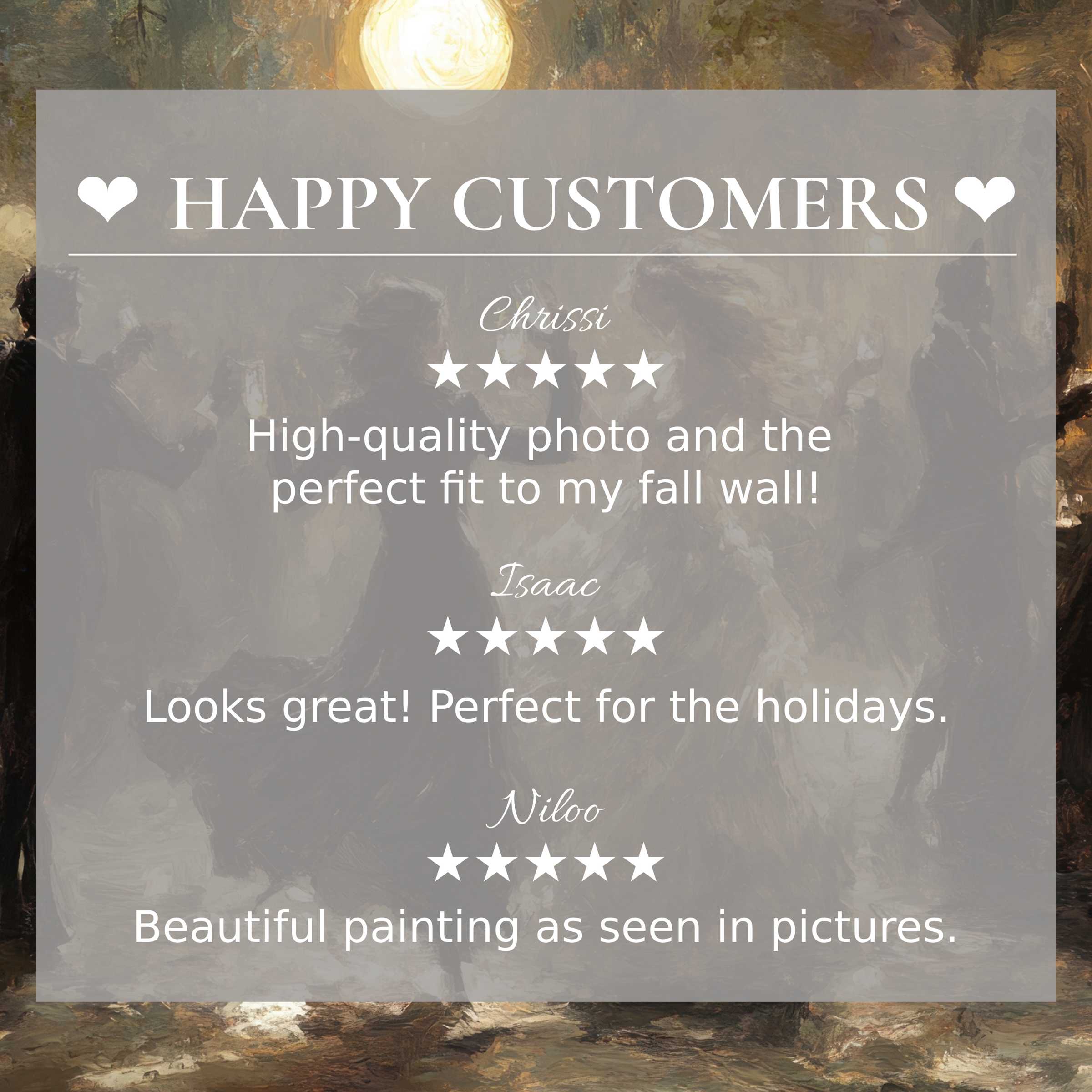 Happy customer reviews over elegant, warm-toned impressionist art, showcasing premium halloween art for Frame TV appeal