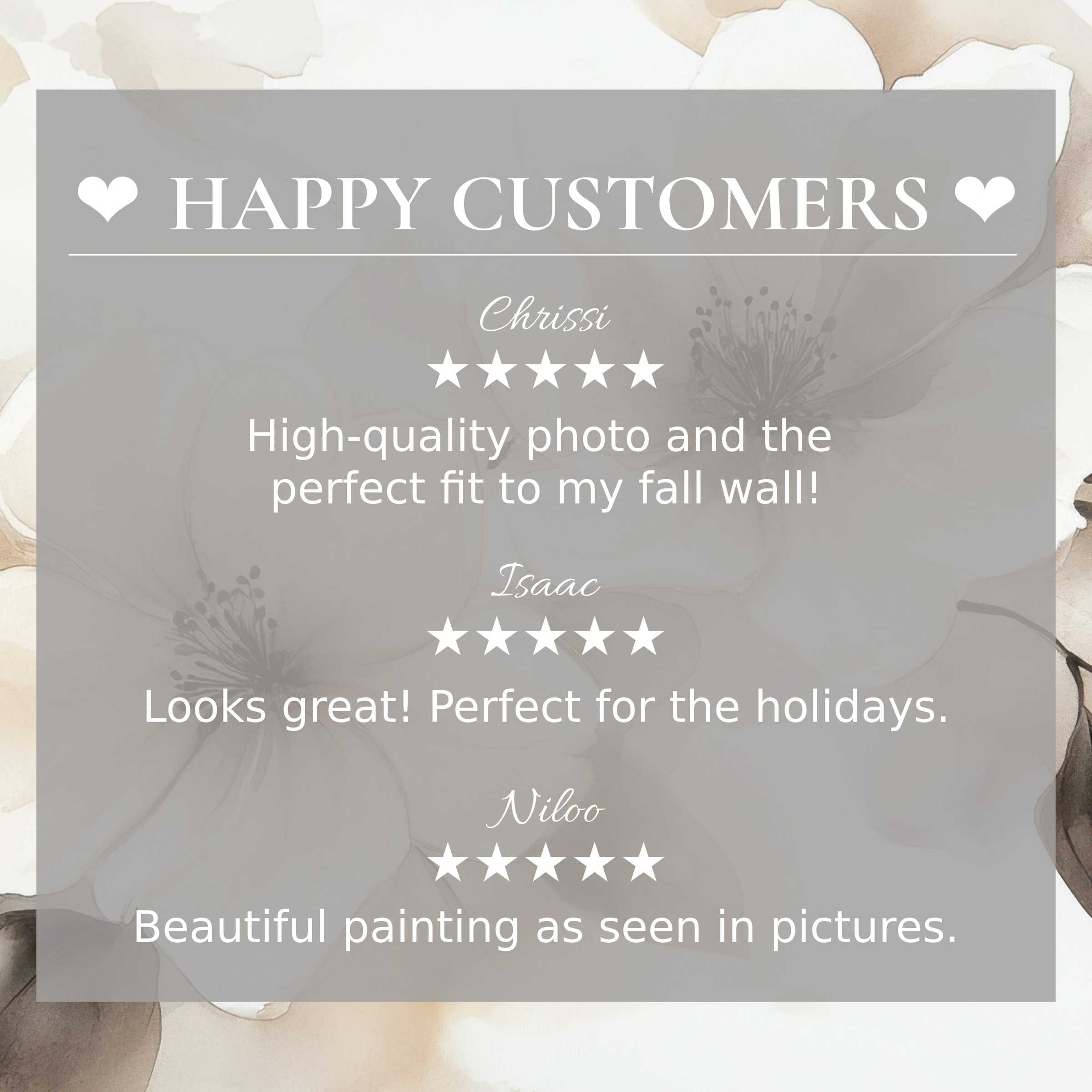 Neutral art for Frame TV with elegant floral backdrop, showcasing happy customer reviews that inspire trust and style